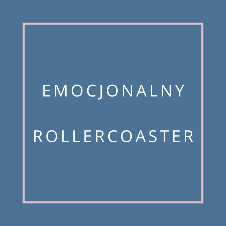 emocjonalny rollercoaster